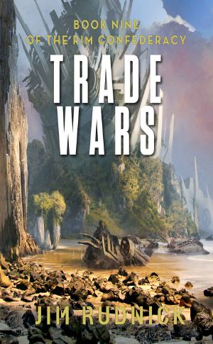 [The Rim Confederacy 09] • Trade Wars